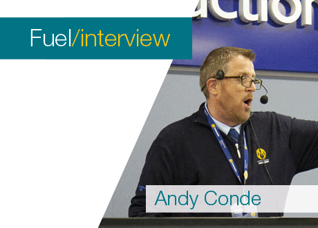 Fuel/interview: Andy Conde on the market