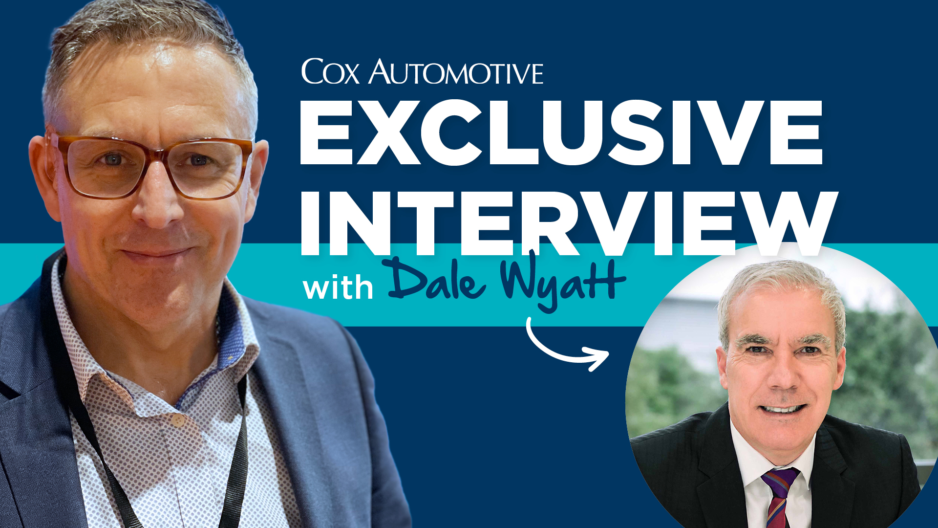 The Dale Wyatt Interview | Cox Automotive Podcast
